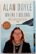 Load image into Gallery viewer, WHERE I BELONG - Alan Doyle
