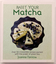 Load image into Gallery viewer, MEET YOUR MATCHA - Joanna Farrow
