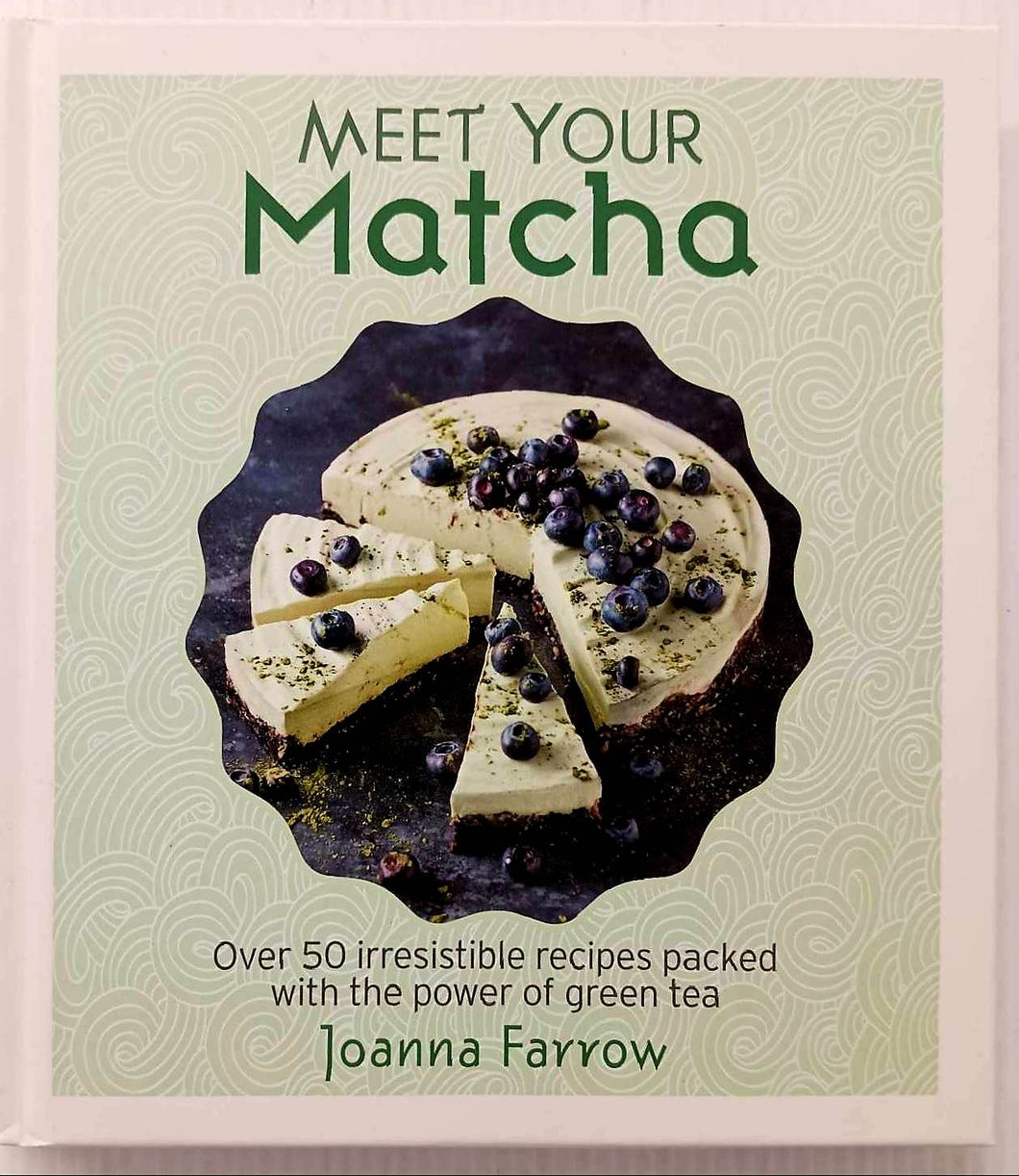 MEET YOUR MATCHA - Joanna Farrow