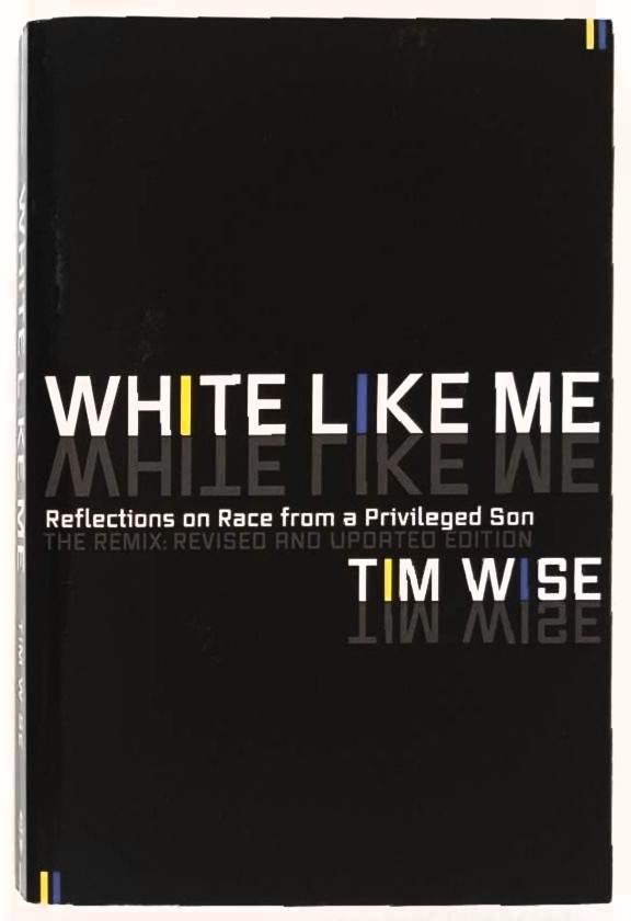 WHITE LIKE ME - Tim Wise